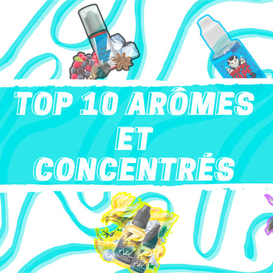 Top 10 des meilleurs arômes et concentrés